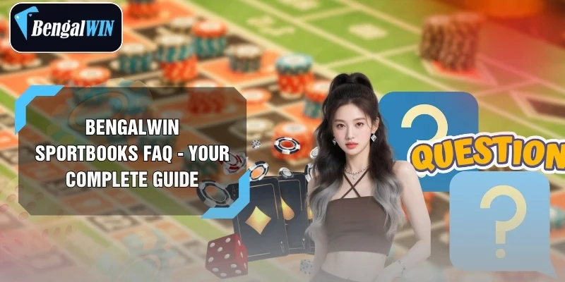 Bengalwin Sportbooks FAQ