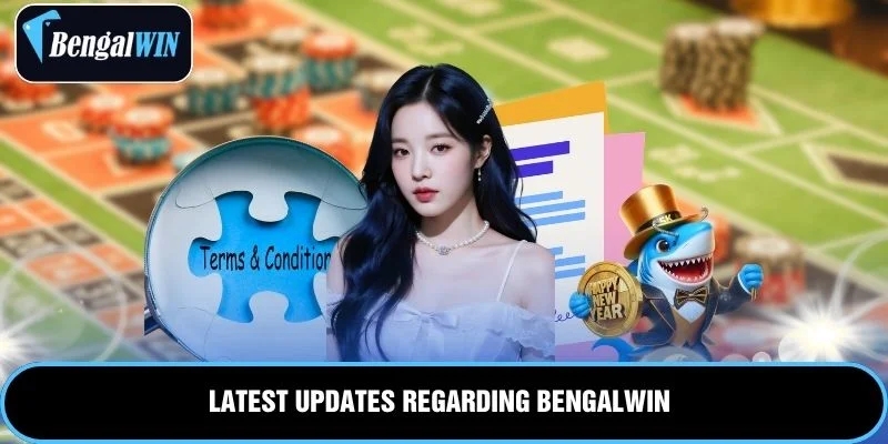Latest updates regarding Bengalwin