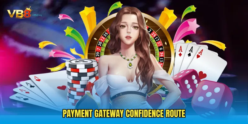 Payment Gateway Confidence Route