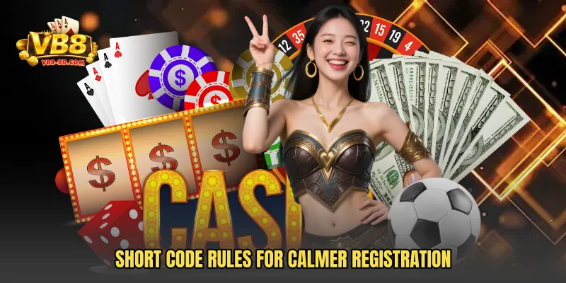 Short code rules for calmer registration